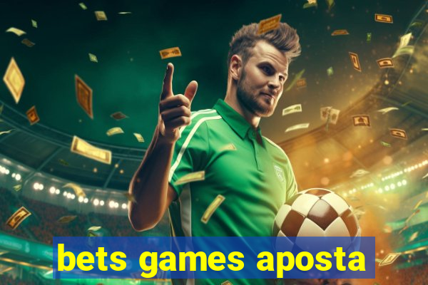 bets games aposta